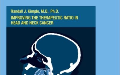 Improving the Therapeutic Ratio in Head and Neck Cancer (Volume 6)