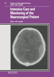 Intensive Care and Monitoring of the Neurosurgical Patient (Progress in Neurological Surgery) 1st Edition