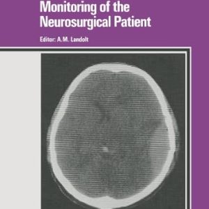 Intensive Care and Monitoring of the Neurosurgical Patient (Progress in Neurological Surgery) 1st Edition