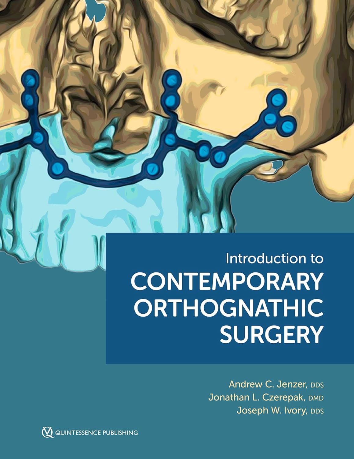 Introduction to Contemporary Orthognathic Surgery Introduction to Contemporary Orthognathic Surgery