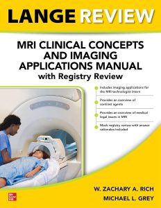 LANGE Review: MRI Clinical Concepts and Imaging Applications Manual with Registry Review 1st Edition