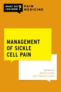 Management of Sickle Cell Pain (What Do I Do Now Pain Medicine)