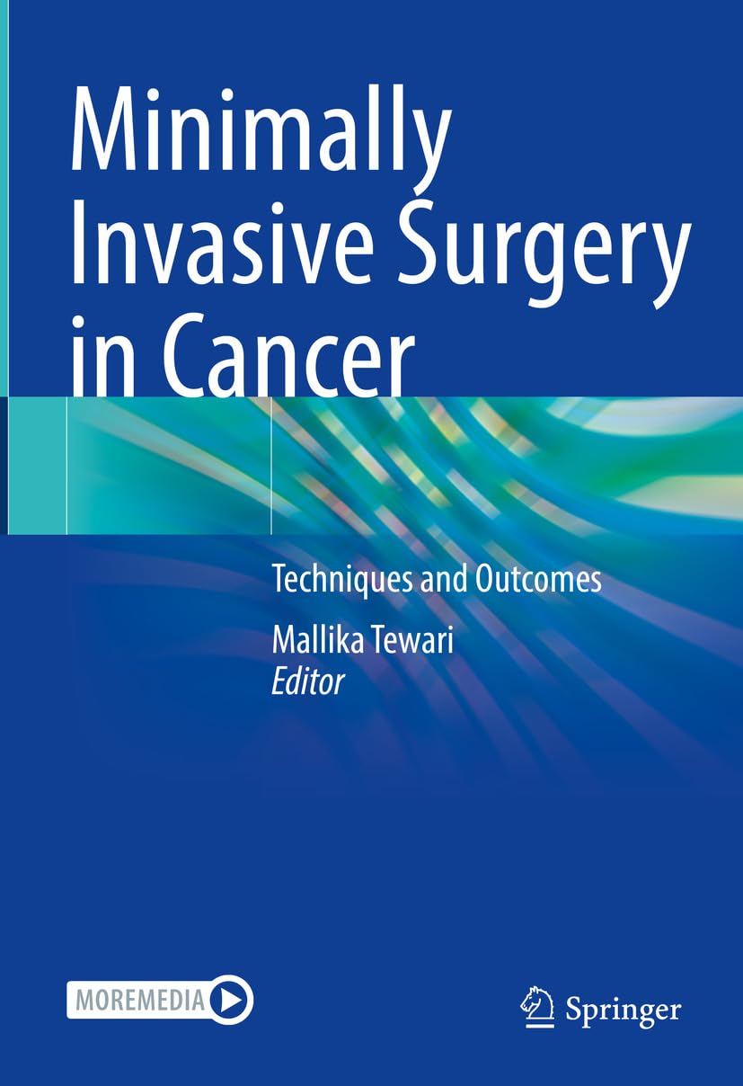 Minimally Invasive Surgery in Cancer Techniques and Outcomes
