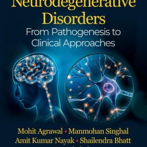 Neurodegenerative Disorders: From Pathogenesis to Clinical Approaches