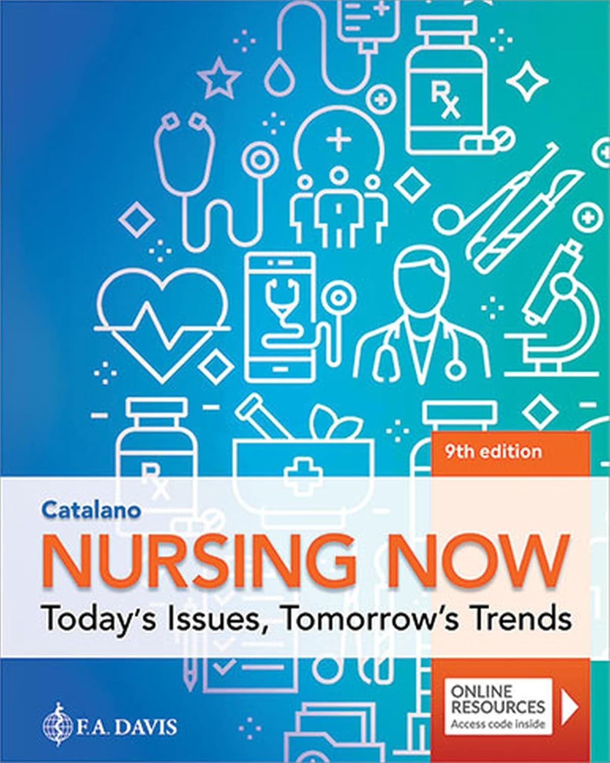 Nursing Now Today’s Issues, Tomorrows Trends Nursing Now: Today’s Issues, Tomorrow’s Trends 9th Edition