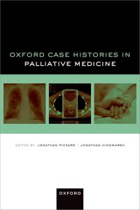 Oxford Case Histories Palliative Medicine