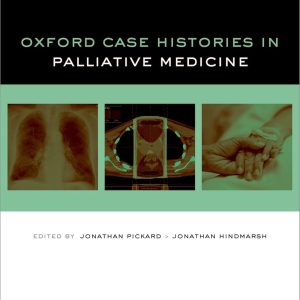 Oxford Case Histories Palliative Medicine