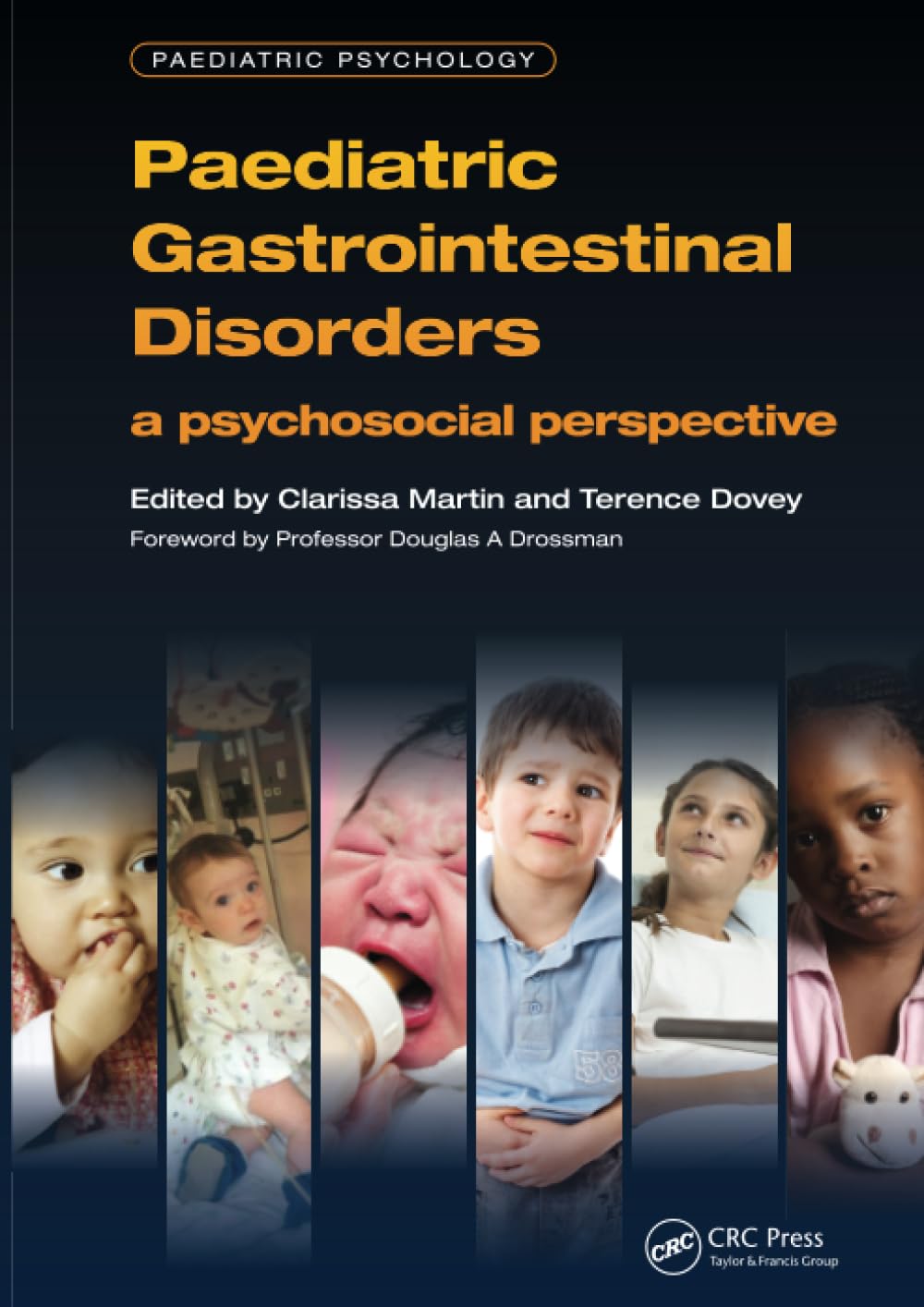 Paediatric Gastrointestinal Disorders A Psychosocial Perspective (Pediatric Psychology) 1st Edition Paediatric Gastrointestinal Disorders: A Psychosocial Perspective (Pediatric Psychology)