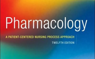Pharmacology: A Patient-Centered Nursing Process Approach 12th Edition