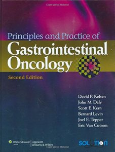 Principles and Practice of Gastrointestinal Oncology: Prinicples and Practices 2nd Edition