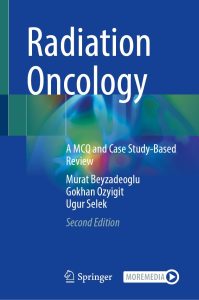Radiation Oncology: A MCQ and Case Study-Based Review 2nd Edition