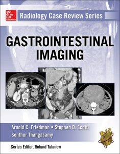 Radiology Case Review Series: Gastrointestinal Imaging 1st Edition