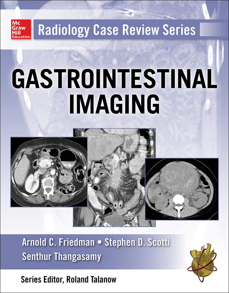 Radiology Case Review Series Gastrointestinal Imaging 1st Edition