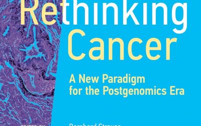 Rethinking Cancer: A New Paradigm for the Postgenomics Era (Vienna Series in Theoretical Biology)