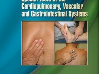 Special Tests of the Cardiopulmonary, Vascular, and Gastrointestinal System