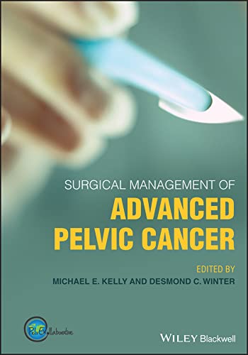 Surgical Management of Advanced Pelvic Cancer Surgical Management of Advanced Pelvic Cancer