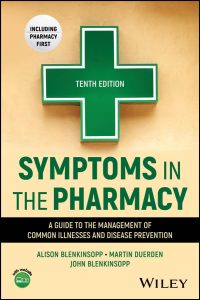 Symptoms in the Pharmacy: A Guide to the Management of Common Illnesses and Disease Prevention 10th Edition