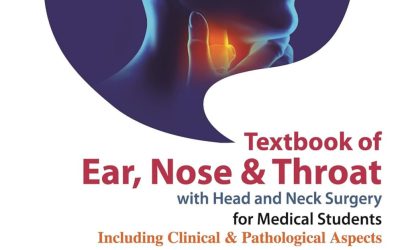 Textbook of Ear, Nose & Throat with Head and Neck Surgery for Medical Students: Including Clinical and Pathological Aspects First Edition