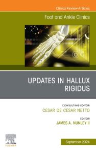 Updates in Hallux Rigidus, An issue of Foot and Ankle Clinics of North America Volume 29-3