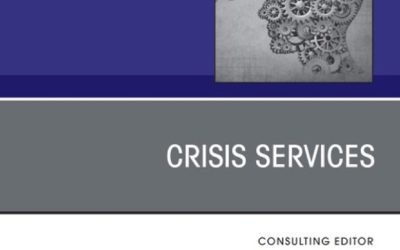 Crisis Services, An Issue of Psychiatric Clinics of North America Volume 47-3