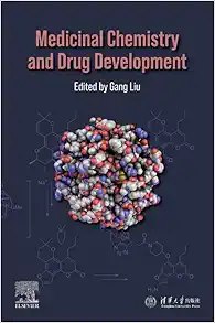 Medicinal Chemistry and Drug Development First Edition