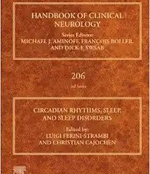 Handbook of Clinical Neurology, Volume 206 Circadian Rhythms, Sleep, and Sleep Disorders