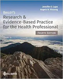 Bailey’s Research & Evidence-Based Practice for the Health Professional Fourth Edition