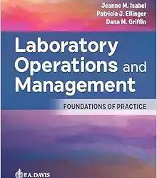 Laboratory Operations and Management: Foundations of Practice First Edition