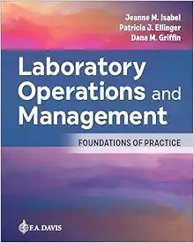 Laboratory Operations and Management: Foundations of Practice First Edition