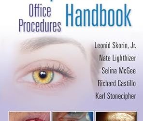 The Ophthalmic Office Procedures Handbook First Edition