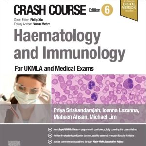 Crash Course Haematology and Immunology: For the MLA and Medical Exams Sixth Edition