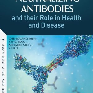 Neutralizing Antibodies and their Role in Health and Disease
