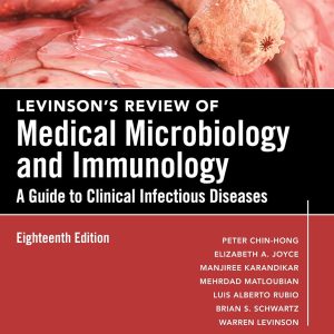 Levinson’s Review of Medical Microbiology and Immunology: A Guide to Clinical Infectious Disease, Eighteenth Edition