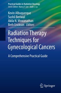 Radiation Therapy Techniques for Gynecological Cancers First Edition