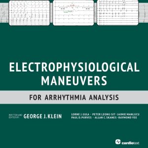 Electrophysiological Maneuvers for Arrhythmia Analysis First Edition
