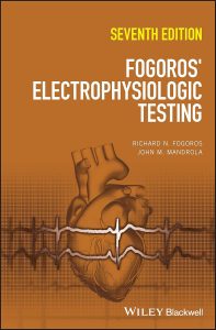 Fogoros’ Electrophysiologic Testing Seventh Edition