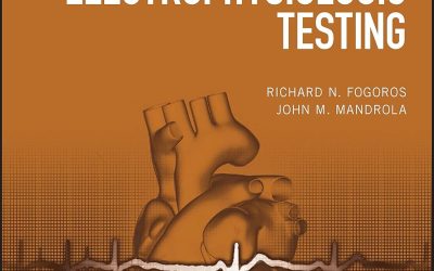 Fogoros’ Electrophysiologic Testing Seventh Edition