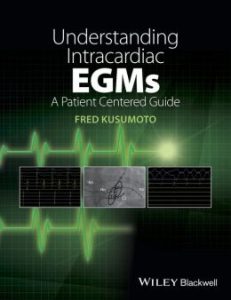 Understanding Intracardiac EGMs: A Patient Centered Guide First Edition