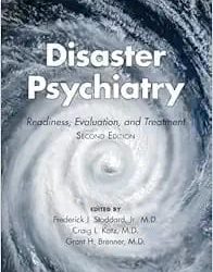 Disaster Psychiatry: Readiness, Evaluation, and Treatment Second Edition