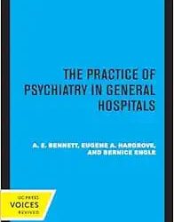 Practice of Psychiatry in General Hospitals First Edition