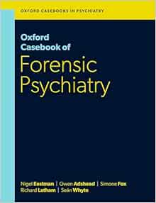 Oxford Casebook of Forensic Psychiatry First Edition