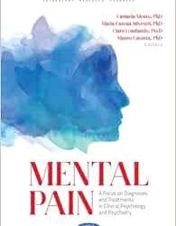 Mental Pain: A Focus on Diagnoses and Treatments in Clinical Psychology and Psychiatry