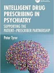 Intelligent Drug Prescribing in Psychiatry First Edition