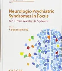 Neurologic-psychiatric Syndromes in Focus: From Psychiatry to Neurology
