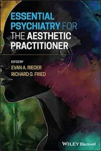 Essential Psychiatry for the Aesthetic Practitioner First Edition