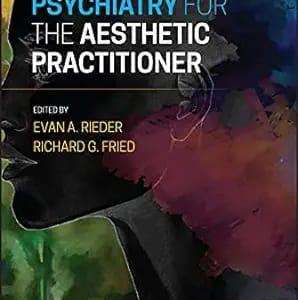 Essential Psychiatry for the Aesthetic Practitioner First Edition