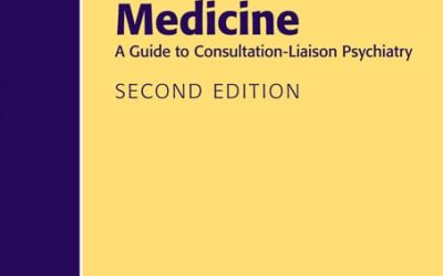 Clinical Manual of Psychosomatic Medicine: A Guide to Consultation-liaison Psychiatry Second Edition