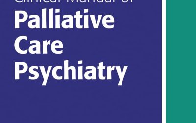 Clinical Manual of Palliative Care Psychiatry First Edition