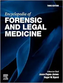 Encyclopedia of Forensic and Legal Medicine Third Edition