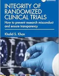 Integrity of Randomized Clinical Trials First Edition